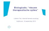 New Lidwine Tick, internist hemato-oncoloog Veldhoven, 19 … · 2020. 8. 31. · Veldhoven, 19 september 2013 "De wereld van Mab-jes, Nib-jes en Mus-sen". Anti-tumor behandeling