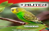 VOGELS - Mijten · Een hoogwaardige mengeling voor alle tropische vogels. Bevat o.a. Witzaad, Niger, Millet (3 soorten), Panis, enz. 2 kg 5 kg 20 kg Tropisch Papegaaien Het woord