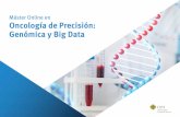 Máster Online en Oncología de Precisión: Genómica y Big Data€¦ · 2.6.2. Sobreexpresión de HER2 en cáncer gástrico avanzado. 2.6.3. Determinación e interpretación de sobreexpresión