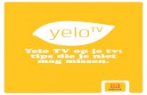 New Yelo TV op je tv: tips die je niet mag missen.media.tn-media.be/pdf/yelotv/YeloTV_Gids_01.pdf · 2018. 3. 9. · visuele catalogussen en grote filmposters. • Druk op de Huistoets