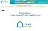 TALES@home Empowering Multilingual Families...Erasmus+ 2014-2020 KA2 ‘Cooperation for Innovation and the Exchange of Good Practices’ TALES@home Empowering Multilingual Families
