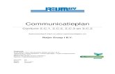 CommunicatieplanCommunicatieplan pagina 3 Status: Definitief 1. Introductie Voor u ligt het communicatieplan van Reijm Groep I B.V.. Het document geeft een beschrijving hoe de communicatie