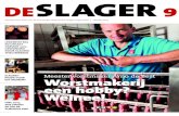 DESLAGER - WordPress.com · 2014. 1. 15. · De eigen worstmakerij heeft grote aantrekkingskracht. “Klanten uit de wijde regio komen naar ons toe voor de lever-, rook- en grilworst