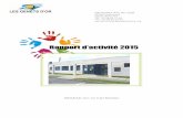 Rapport d’activité 2015LGO / SESSAD Arc en Ciel – Morlaix / Rapport d’activité 2015 4 L’année 2015 Le site de la « Résidence IME de Sizun », ouvert fin 2012, a fermé