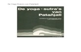 De Yoga-Sutra's van Patañjali. sutra's van... · 2016. 7. 21. · Hoofdstuk 1.VOORWOORD. Atha Yoga_Anushãsanam Hier nu is de uiteenzetting aangaande de yogaleer.-oOo-De yoga-sutra