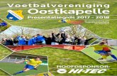 Presentatiegids 2017 - 2018 · V-LITE SPHIKE NIJMEGEN HI-TEC.NL 37 Overige Senioren 32 De Schutters INHOUD EN COLOFON Uitgave: Voetbalvereniging Oostkapelle in samenwerking met ‘De
