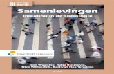 Samenlevingen - Managementboek.nl · Samenlevingen Inleiding in de sociologie Don Weenink, Katja Rusinovic, Nico Wilterdink, Bart van Heerikhuizen (red.) Aan dit boek hebben bijgedragen: