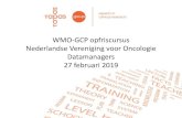 WMO-GCP opfriscursus Nederlandse Vereniging voor Oncologie ... WMO-GCP_Present… · Introductie ICH-GCP R2 AVG Kwaliteitssyteem Informed Consent ISF e-TMF Monitoren SAE rapportage.