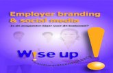 Employer branding & social media · Employer branding & social media 17 3.5. Social media Social media zijn enorm in opkomst. Het Nederlandse Hyves heeft meer dan 10 miljoen leden,