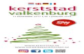 ...KERSTSTAD VALKENBURG Kerst is de meest gezellige tijd van het jaar en zou veel langer moeten duren. Gelukkig is het van 17 november 2017 t/m 7 januari 2018 elke dag kerst in Valkenburg.