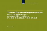 Transformatiepotentie: woningbouw mogelijkheden in de bestaande stad · 2016. 12. 4. · 4 Een empirische verkenning van de planologische en fysieke ruimte voor woningbouw in de stad