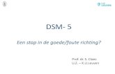 DSM- 5 - UGent...persoonlijkheidsstoornissen, maar ook in andere domeinen •Toch behoudt van de gekende categorieën •Vaak integratie van ernstmetingen –Veel voordelen, ook potentieel