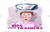 Tips voor Trainers - SimpleSitedoccdn.simplesite.com/d/ee/8a/284008258558003950/6693e420...De auteurs van Tips voor trainers hanteren de volgende uitgangspunten als basis voor goed