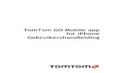 TomTom GO Mobile app for iPhonedownload.tomtom.com/open/manuals/GO_Mobile_app_for...5 In deze gebruikershandleiding vind je alles wat je moet weten over je nieuwe TomTom GO Mobile