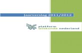 Jaarverslag 2011/2012 - Platform Wiskunde Nederland · In het najaar van 2010 kwam het Platform Wiskunde Nederland tot stand, financieel ... NWO Exacte Wetenschappen en Platform Wiskunde