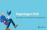 Regiodagen DUO€¦ · Jullie doen een identificatie en een registratie (update) 4. Mail je succes naar implementatie-bron@duo.nl en servicedesk@som.today Identificatie versturen