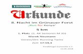 8. Nacht im Grünauer Forst · 8. Nacht im Grünauer Forst „Run for Kenya“ 5 km 3. Platz (2. AK Senioren M 45) Erik Habermann Verein/Ort: ZEWS Running Crew Zeit: 17:54,1 Kind&Kegel