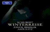 PAVOL BRESLIK AMIR KATZ - booklets.idagio.com · Amir Katz im Gespräch über die „Winterreise“ mit Pavol Breslik Amir Katz: Es ist Nacht. Draußen steht der Vollmond über schneebedeckter