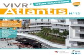 VIVR’ N - Quartier Atlantis · chirurgie, l’implantologie, l’orthodontie, la pédodontie. Le centre médical recevra les patients du lundi au jeudi entre 9h et 19h et le vendredi