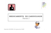 MEDICAMENTS DE CARDIOLOGIE Partie Iifpm20082011.free.fr/telecharger/pharmaco/pharmacardio1.pdf · Nebivolol TEMERIT®(sans ASI) SURVEILLANCE /TOLERANCE EI bénins : asthénie transitoire,