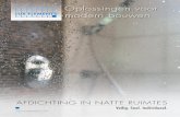 AFDICHTING IN NATTE RUIMTES - LUX ELEMENTS€¦ · uit beton met cementvoegen niet waterdicht zijn, is een combinatie - afdichting noodzakelijk om schade aan de bouwsubstantie te