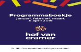 januari, februari, maart & april 2016 - Hof van Cramer€¦ · Schaapskooi en op informatieborden. Activiteiten In de Hof van Cramer vinden veel activiteiten plaats voor de bewoners