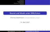 Sound und Musik unter GNU/Linux · ALSA LADSPA DSSI Jack 1 Infrastruktur ALSA LADSPA DSSI Jack 2 Audiobearbeitung 3 Klangsynthese 4 Kompositon und Notensatz 5 Abschluss Thomas Strathmann
