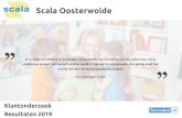 Scala Oosterwolde - Scala Welzijn€¦ · Scala Oosterwolde Er is altijd een heldere en duidelijke communicatie van de leiding naar de ouders toe. Als je problemen ervaart wat betreft