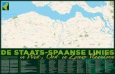 De StaatS-SpaanSe LinieSlinies, thans de Staats-Spaanse Linies ge-noemd. Op deze plattegrond zijn de over-blijfselen van deze vestingstadjes, forten, schansen en wallen uit die periode