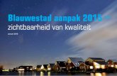 zichtbaarheid van kwaliteit - Groningen...(Het Havenkwartier) van Blauwestad. In het nu voorliggende projectplan ‘Blauwestad aanpak 2015, zichtbaarheid van kwaliteit’ presenteren