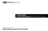 HANDLEIDING - Safescan · De detector staat dicht in de buurt van electronische apparatuur die een radiosignaal of een electromagnestische straling produceert. Dit kan de sensoren