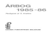 DPS Årbog 1985 - 1986 - Paediatripaediatri.dk/images/pdf_filer/Aarboeger/85_86.pdf · dian 3 mdr.) blev rekateteriseret uopereret inden 2 års alderen (median 15 mdr.). 19 havde