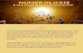 New Numerologie 2-daagse (basis) · 2020. 5. 28. · NUMEROLOGIE 2-DAAGSE BASISWORKSHOP. BASISKENNIS van de getallen BASISKENNIS van de geboortedatum / levensblauwdruk basis kennis