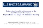 The Bowers’ Groupbowers.chem.ucsb.edu/presentations/asms-may2004/oxytocin.pdf · Zn2+-Oxytocin Complex: Implications for Oxytocin-Receptor Binding Alexandra Seuthe, Dengfeng Liu,