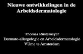 Nieuwe ontwikkelingen in de Arbeidsdermatologie kring Dermato... · Dermato-allergologie en Arbeidsdermatologie VUmc te Amsterdam Nieuwe ontwikkelingen in de Arbeidsdermatologie (potentiële)