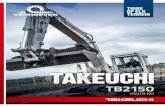 New TAKEUCHI - Verhoeven · 2019. 10. 3. · TAKEUCHI TAKEUCHI TB2150 Deze robuuste machine levert topprestaties, die hand in hand gaan met functionaliteit, comfort en servicevriendelijkheid.