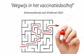 New ‘Wegwijs in het vaccinatiedoolhof’ · 2019. 2. 22. · Hiprabovis Somni/LKT, Hipra Rispoval IN, Zoetis Ecthyma Chlamydia Blauwtong BVD/Border disease Ecthybel, Merial Ovilis