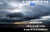 TARTALOMJEGYZÉK · 2018. 9. 19. · Yourdestination ASIA hq@vietnamiut.hu 46/37 Moo5, Phrabaramee Road, Kathu, Phuket, 83120 Thailand Te.(Viber)l: +36706239513 Mikor menjünk Vietnamba?