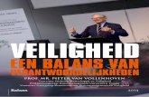 verantwoordelijkheden - IFV...(2012, Uitgeverij Balans) beschreef prof. mr. Pieter van Vol-lenhoven zijn ervaringen met onafhankelijke onderzoeken en zijn lange strijd voor de komst