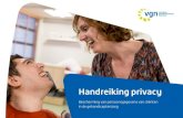 Handreiking privacy - Vereniging Gehandicaptenzorg Nederland... · 2019. 10. 1. · 2 < Terug naar de inhoudsopgave Voor u ligt de handreiking privacy, een uitgave van de Vereniging