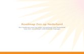 Roadmap Zon op Nederland - Brabant · 2018. 2. 27. · Roadmap ‘Zon op Nederland’ Zonnestroom is booming business en ons land doet volop mee! Nederland beschikt over unieke technologie,