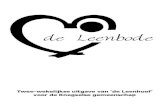 Leenbode...6 e-mail: redactie@leenbode.nl LET OP: Volgende verschijningsdatum 2 augustus Kopij inleveren voor 3 weken !! Kopij inleveren uiterlijk vóór 18.00 uur zondag 28 juli Dinsdag