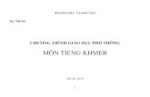 MÔN TIẾNG KHMER€¦ · Môn tiếng Khmer góp phần hình thành, phát triển ở học sinh những phẩm chất chủ yếu như yêu nước, nhân ái, chăm chỉ, trung