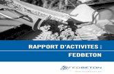 RAPPORT D'ACTIVITES - de federatie met passie voor beton · Dekker’ (Pays-Bas) à partir du début des années quatre-vingts et pendant plus de 35 ans. MANDATS CHEZ FEDBETON : •