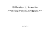 Diffusion in Liquids · gases, diffusion coefﬁcients are typically around 10 5 m2s 1. In liquids, diffusion coefﬁcients are about 10 9 m2s 1. In solids, diffusion is usually even