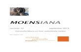 MOENSIANA€¦ · Moensiana, de jaarlijkse nieuwsbrief van de Stichting Petronella Moens, De Vriendin van ‘t Vaderland beleeft in 2013 zijn tiende jaargang. Met deze aflevering