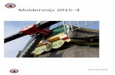 Muldersnijs 2015–4bestand.molenwerkgroepoostgroningen.nl/muldersnijs2015-4.pdf · Cornelis van Loon en Theo Rutten aanwezig om de honneurs waar te nemen.De sfeer van het oude maalbedrijf
