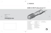 GWB 10 RE Professional...Robert Bosch Power Tools GmbH 70538 Stuttgart GERMANY 1 609 92A 5CL (2019.10) AS / 139 de Originalbetriebsanleitung en Original instructions fr Notice originale