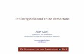 Het Energieakkoord en de democratieevents.montel.no/energy-days/2015/Dutch-energy-day-Amsterdam/John Grin.pdfGeval 1 • 02 ‐04 – 2015: Kamp: kolendeal is geen geïsoleerde afspraak