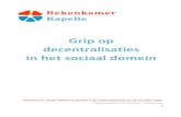 Grip op decentralisaties in het sociaal domein Kapelle...het sociaal domein nu georganiseerd is en hoe de financiën geregeld zijn. Dit rapport is opgesteld in de periode april –